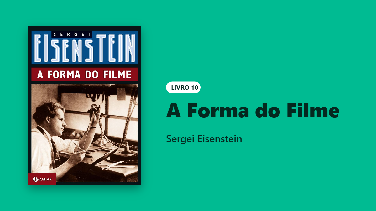 Livro A Forma do Filme, de Sergei Eisenstein, sobre montagem cinematográfica e linguagem do cinema