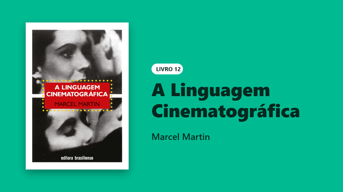 Livro A Linguagem Cinematográfica, de Marcel Martin, sobre planos, movimentos de câmera, montagem, som e iluminação