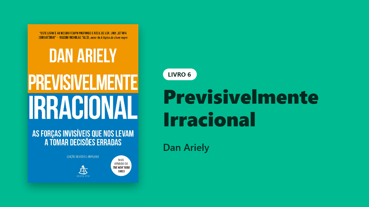 Livro Previsivelmente Irracional, de Dan Ariely, sobre comportamento humano, decisões e tomada de decisão